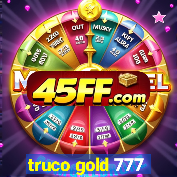 truco gold 777